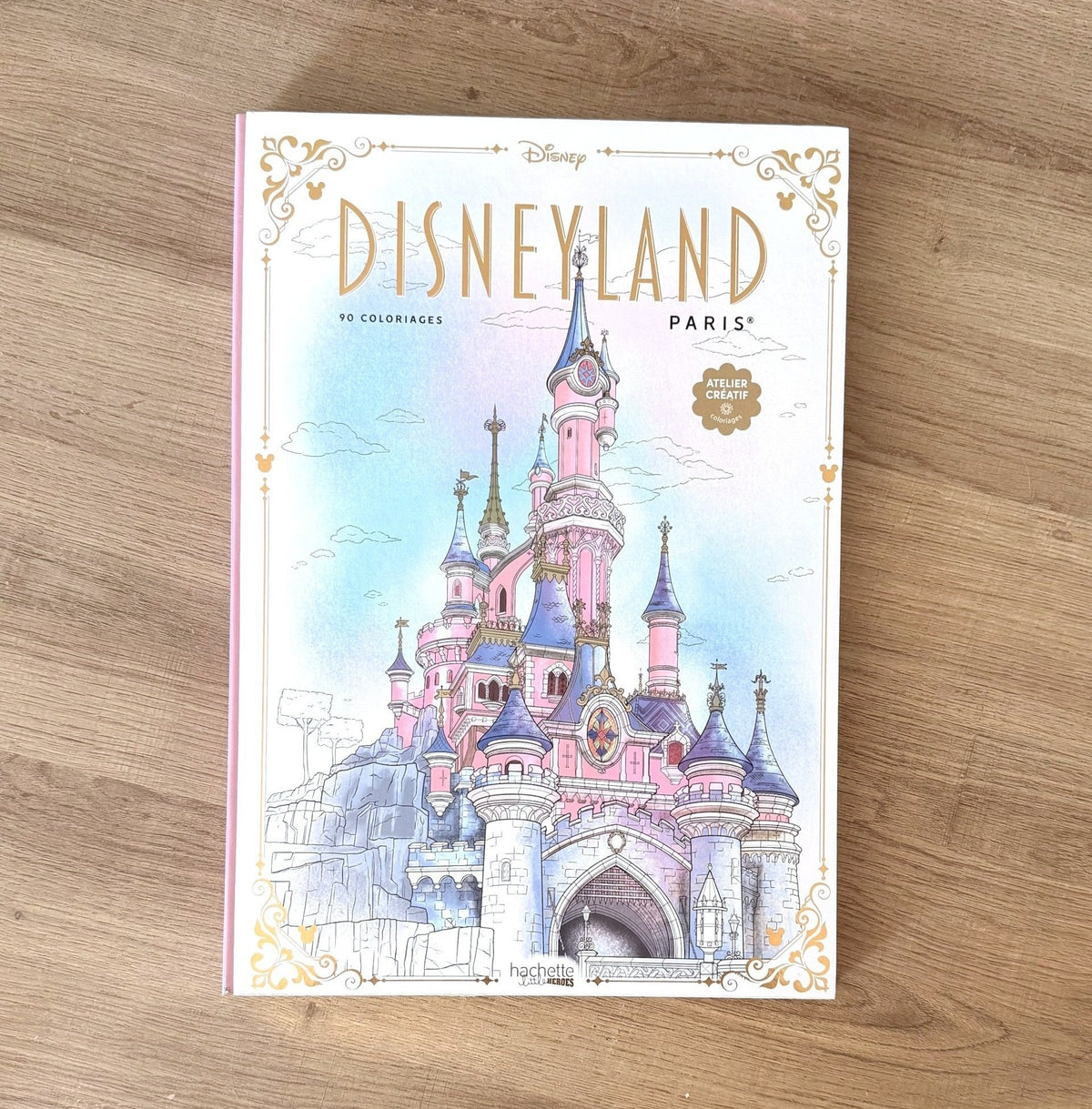 Disneyland Paris - Livre de coloriage Art Thérapie